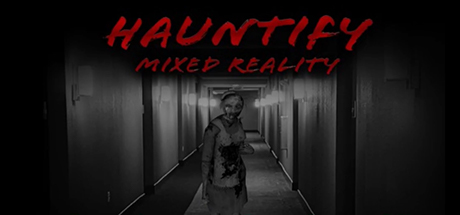 【VR】《鬼影MR(Hauntify Mixed Reality VR)》