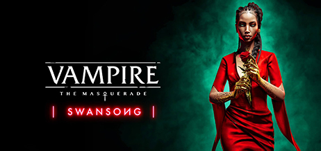 《吸血鬼：避世血族绝唱(Vampire: The Masquerade – Swansong)》-火种游戏