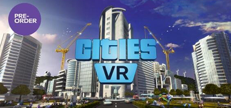 【VR】《建造城市VR(Cities VR)》
