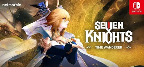 【Switch】《七骑士：时间的追逐者(Seven Knights: Time Wanderer)》